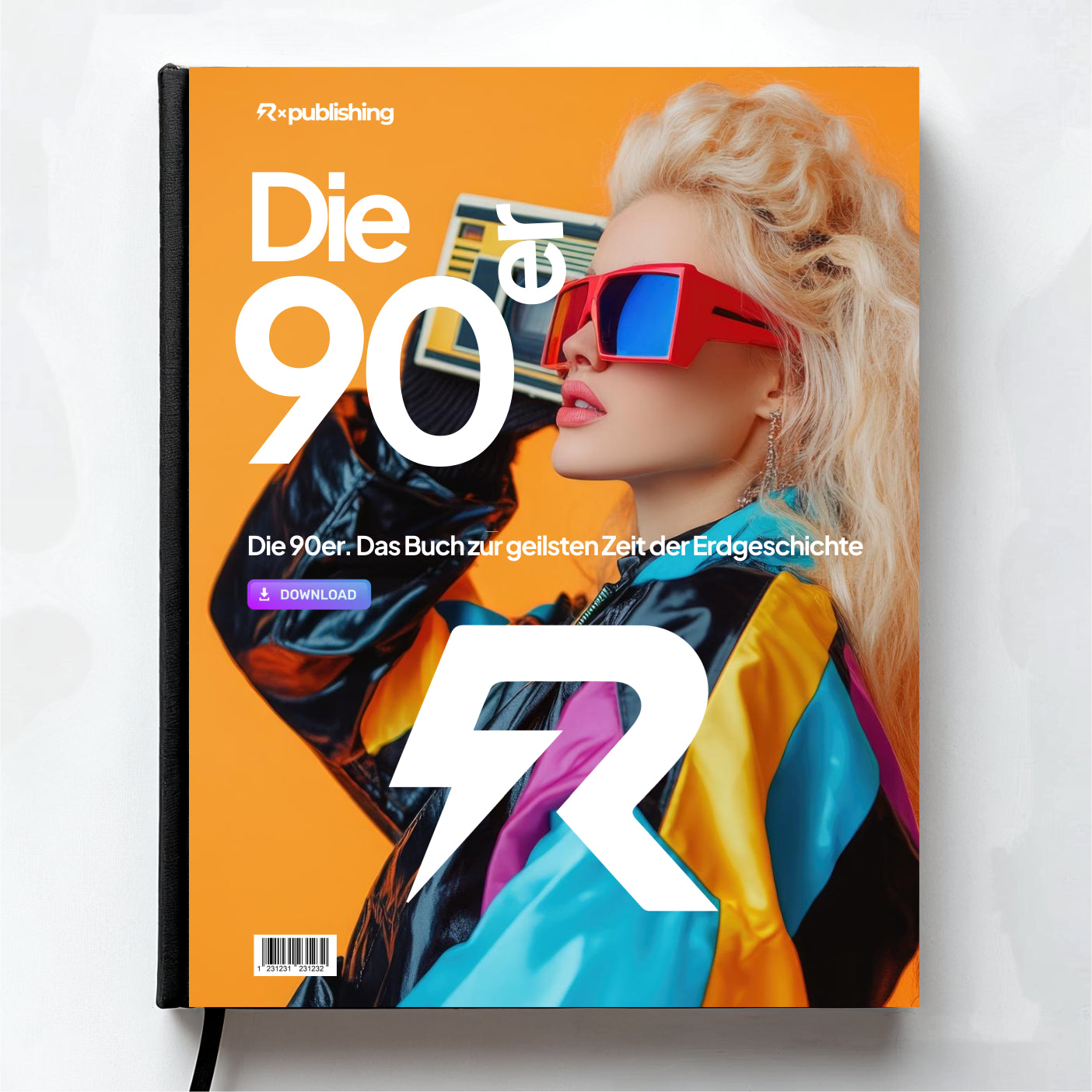 Die 90er – Das Buch zur geilsten Zeit der Erdgeschichte